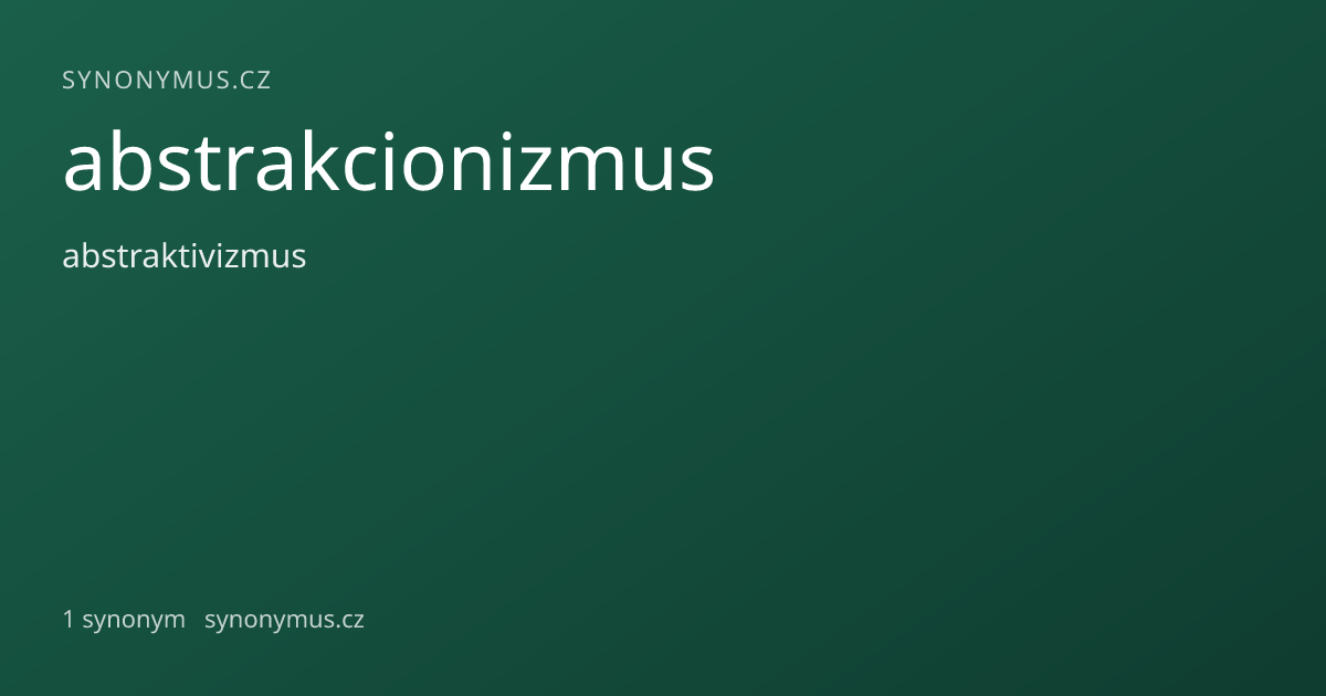 Náhled odkazu: abstrakcionizmus