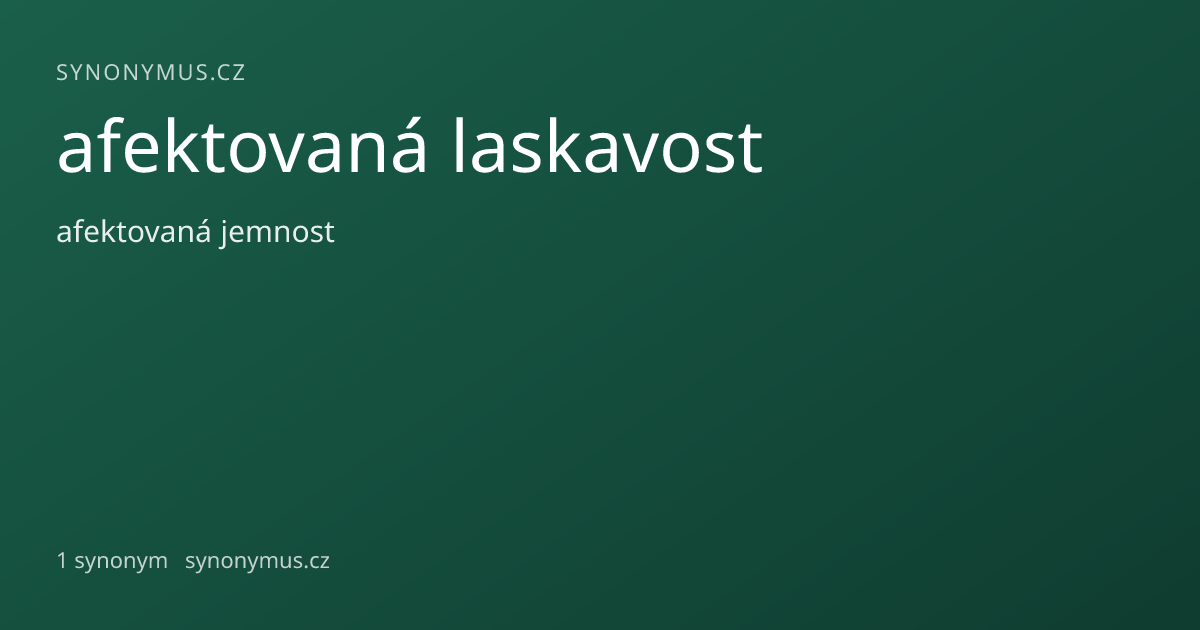 Náhled odkazu: afektovaná laskavost