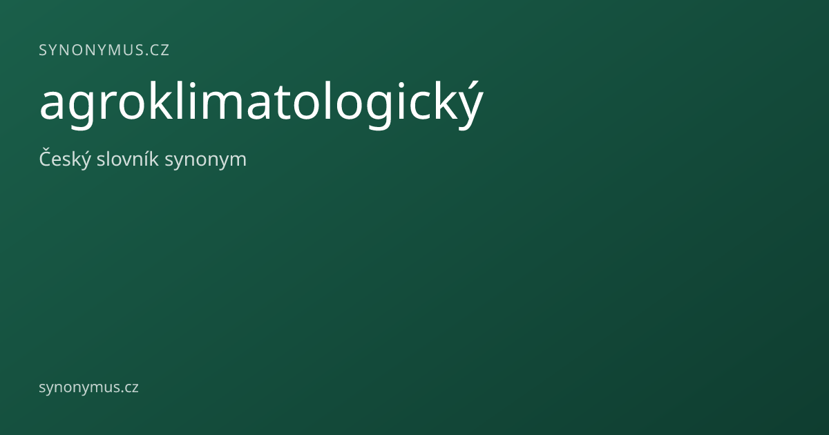 Náhled odkazu: agroklimatologický