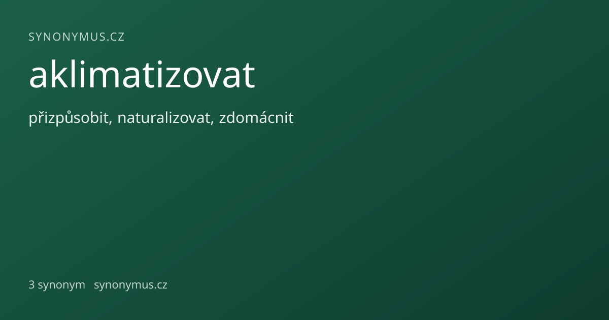 Náhled odkazu: aklimatizovat
