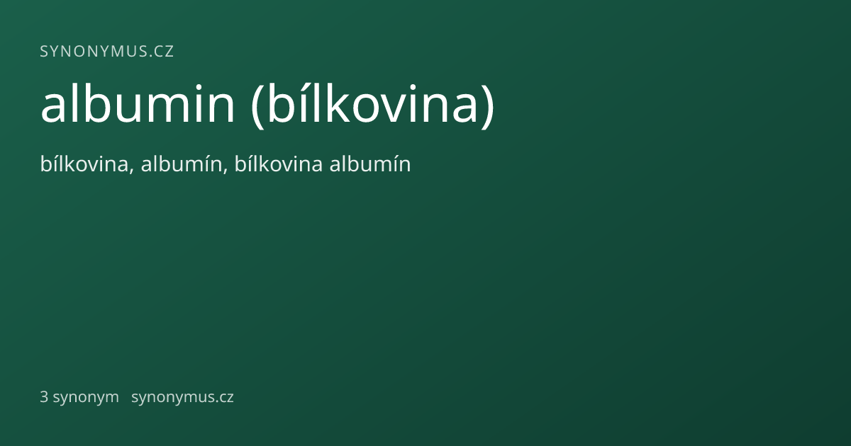 Náhled odkazu: albumin (bílkovina)