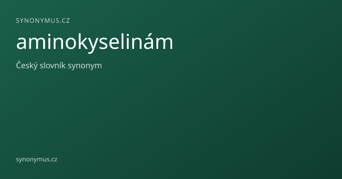Náhled odkazu: aminokyselinám