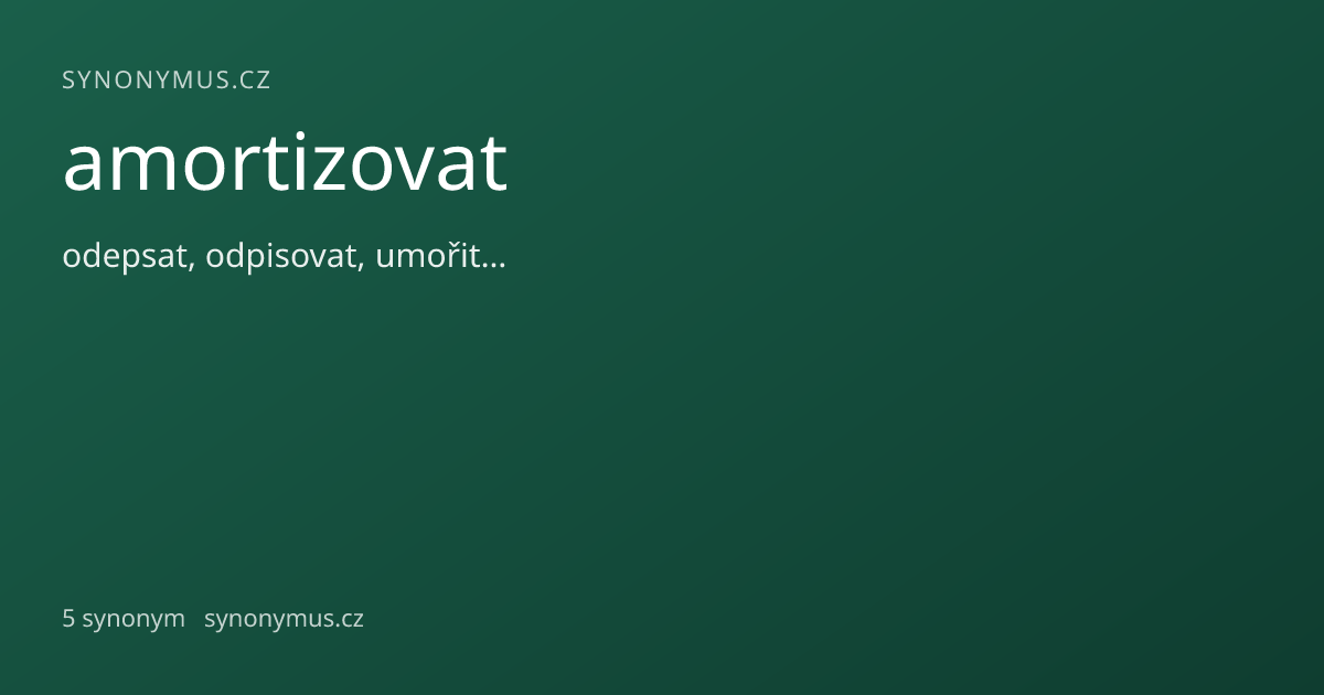 Náhled odkazu: amortizovat