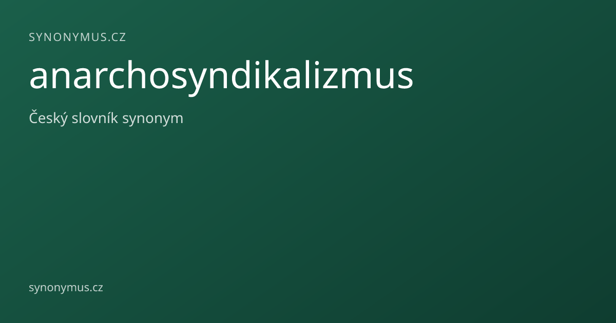 Náhled odkazu: anarchosyndikalizmus