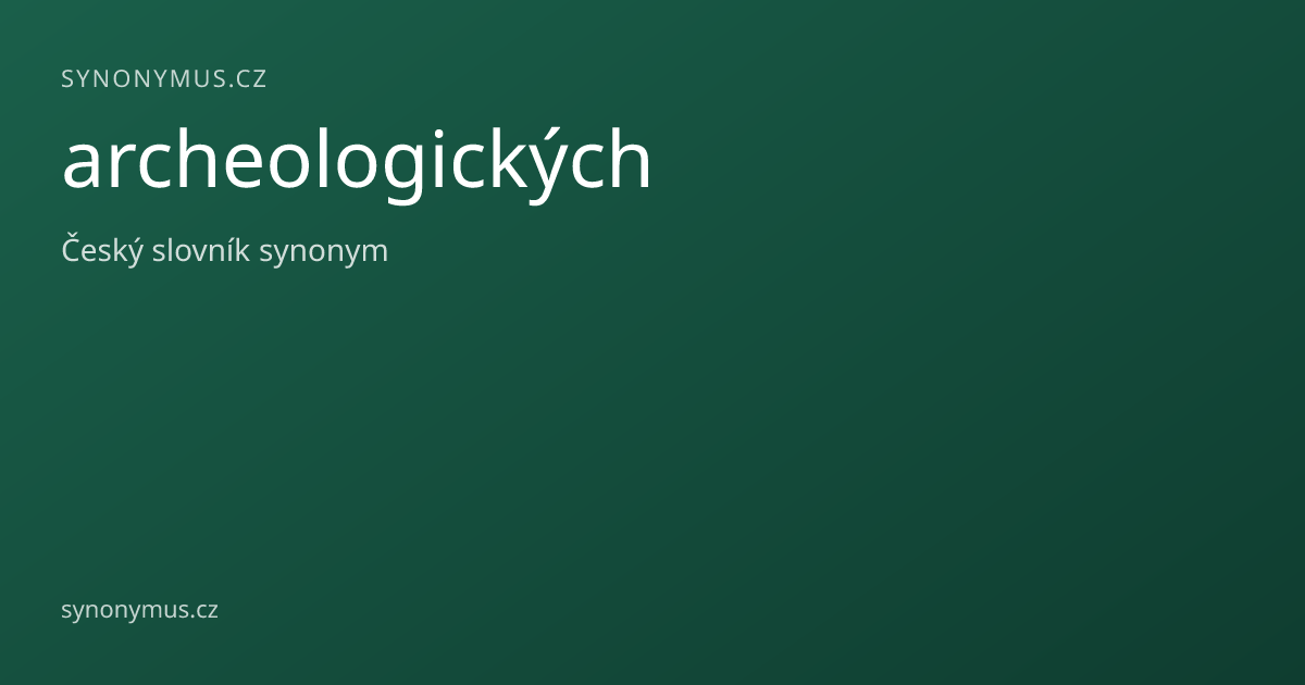 Náhled odkazu: archeologických