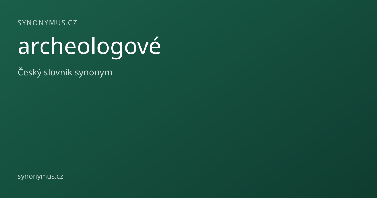 Náhled odkazu: archeologové
