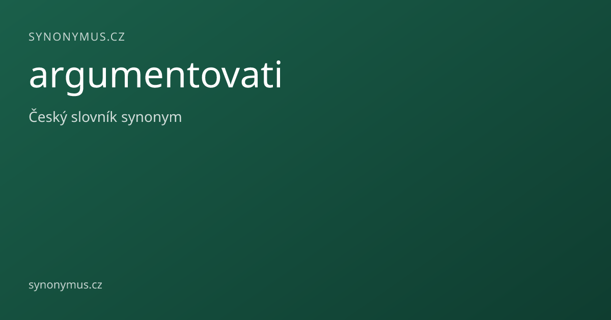 Náhled odkazu: argumentovati