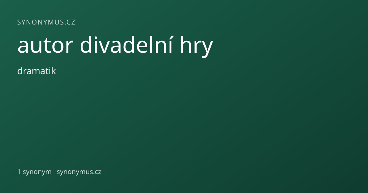 Náhled odkazu: autor divadelní hry