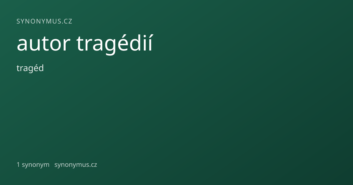 Náhled odkazu: autor tragédií