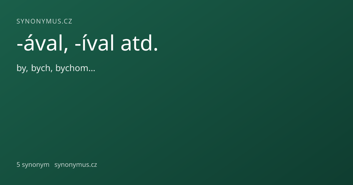 Náhled odkazu: -ával, -íval atd.