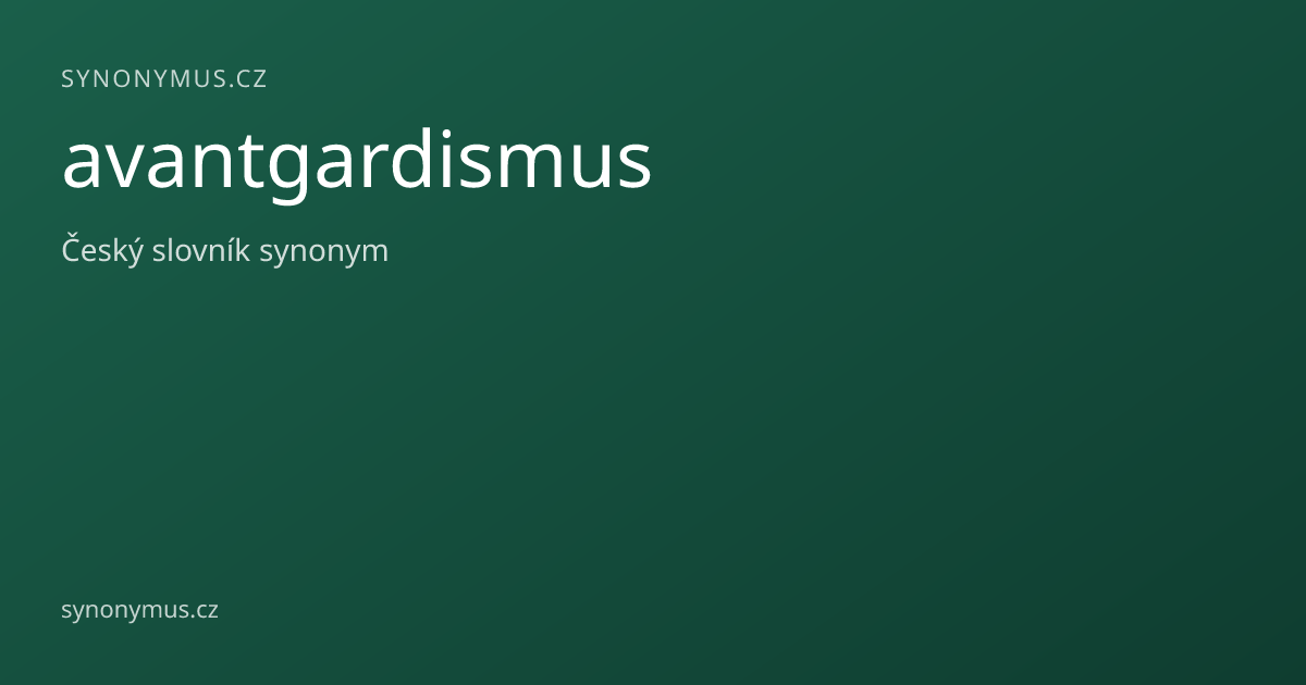 Náhled odkazu: avantgardismus