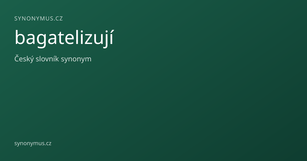Náhled odkazu: bagatelizují