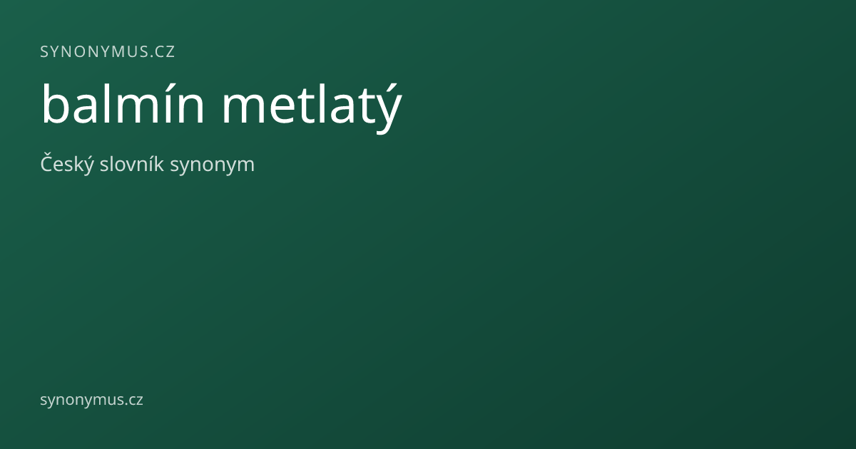 Náhled odkazu: balmín metlatý