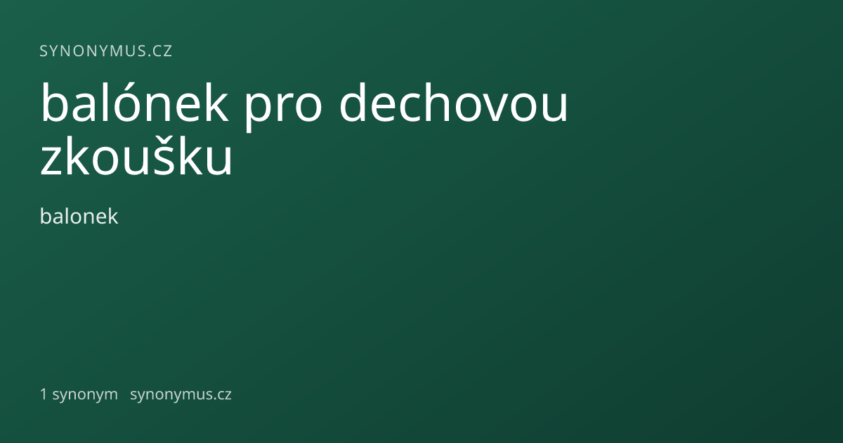 Náhled odkazu: balónek pro dechovou zkoušku