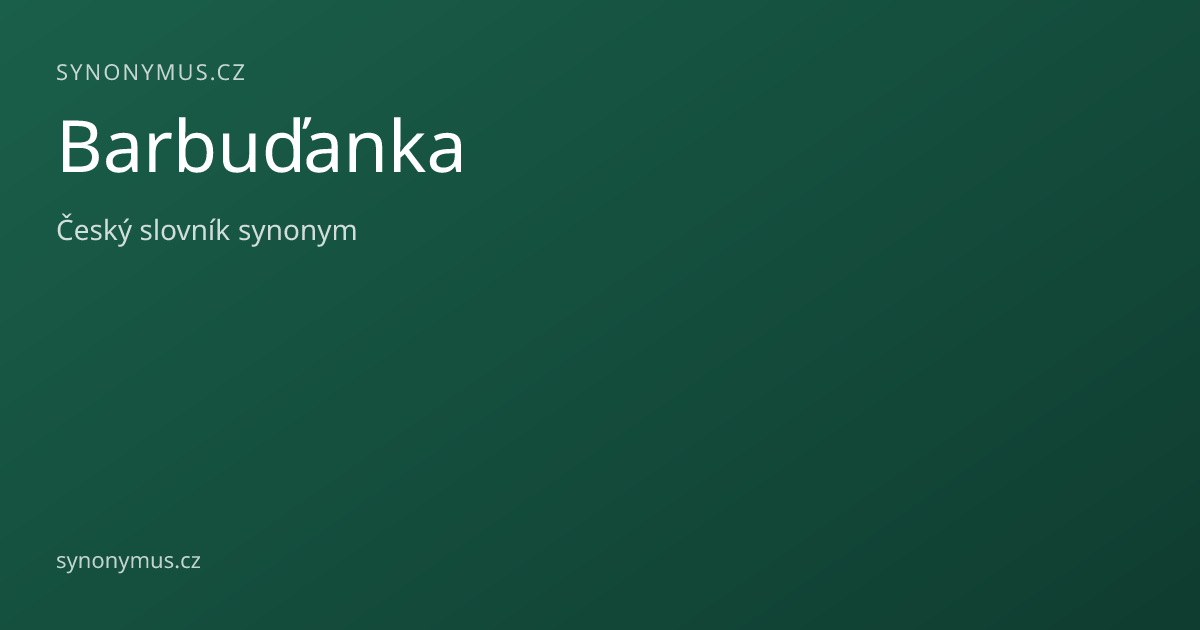 Náhled odkazu: Barbuďanka