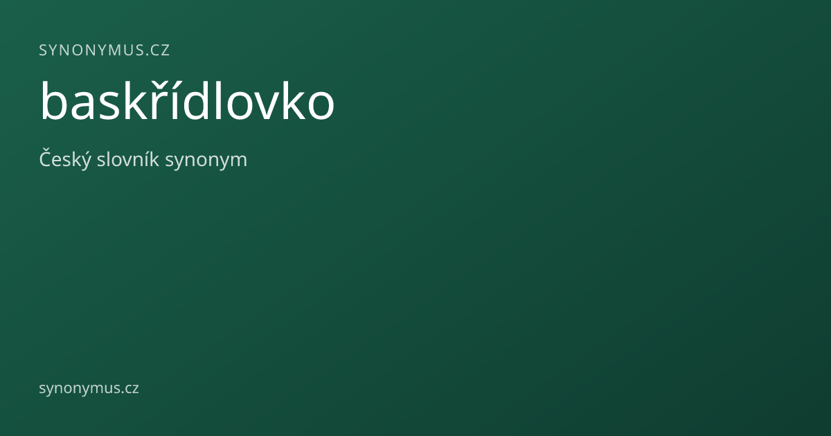 Náhled odkazu: baskřídlovko