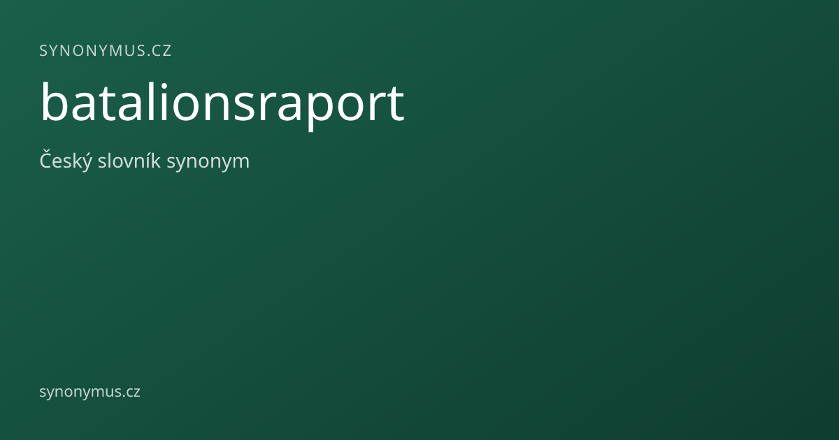 Náhled odkazu: batalionsraport