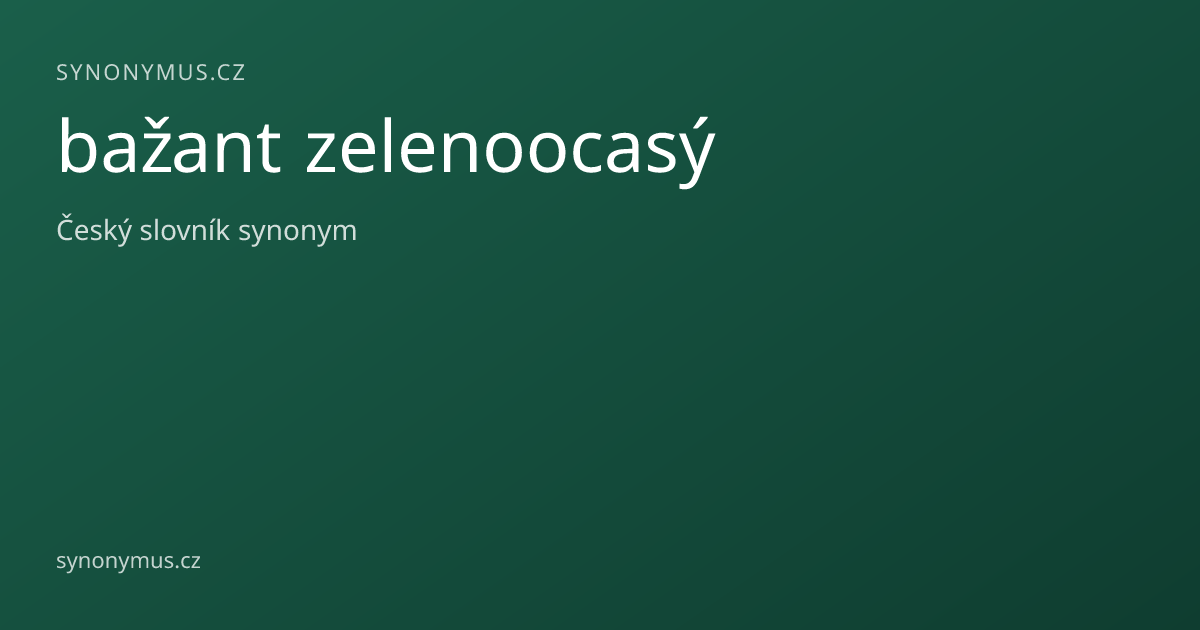 Náhled odkazu: bažant zelenoocasý