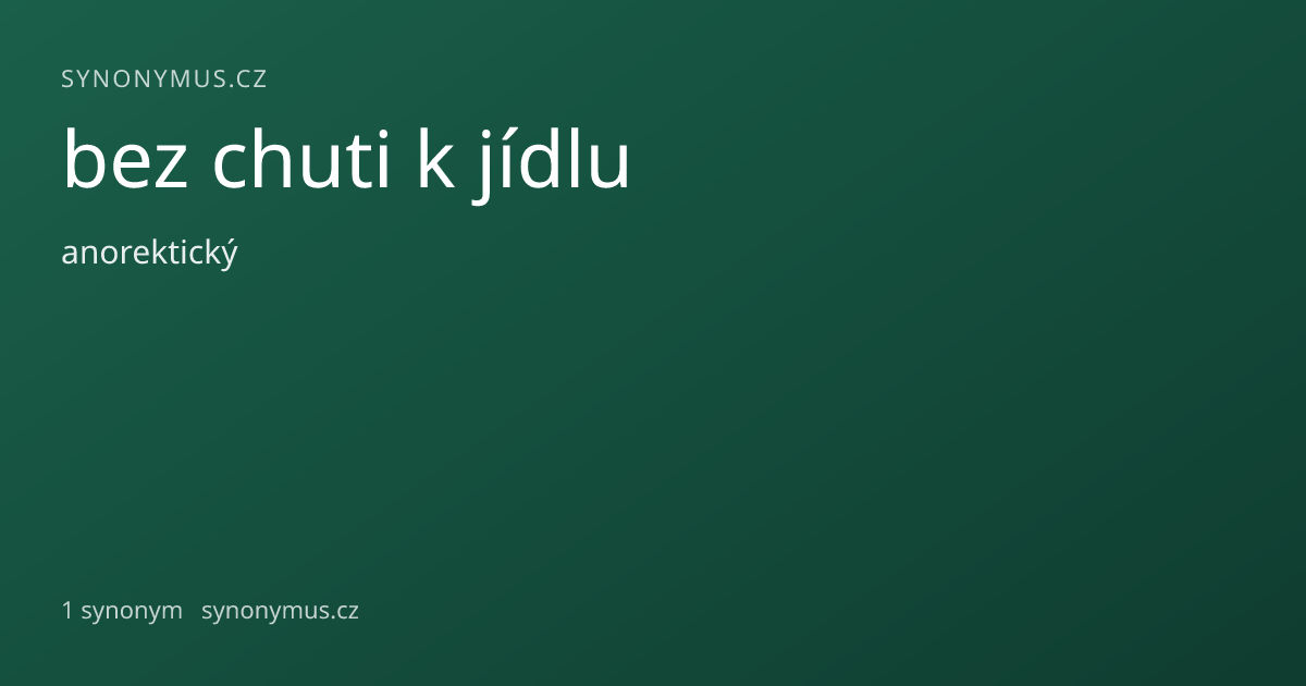 Náhled odkazu: bez chuti k jídlu