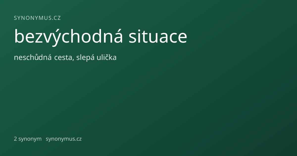 Náhled odkazu: bezvýchodná situace