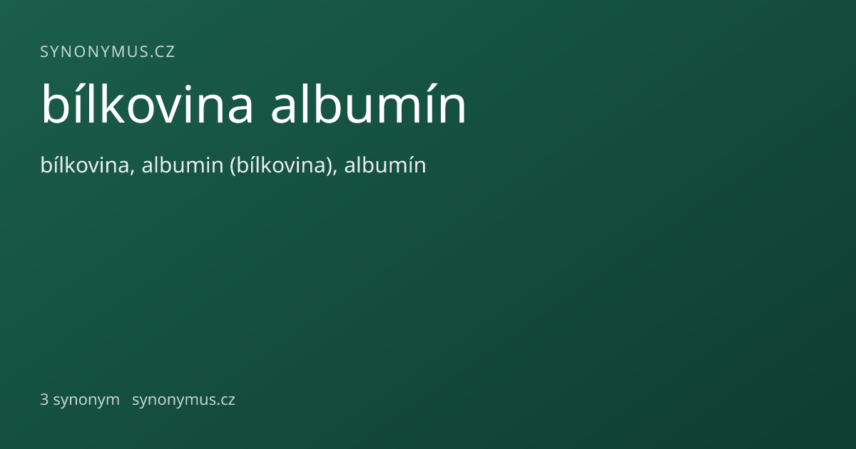 Náhled odkazu: bílkovina albumín