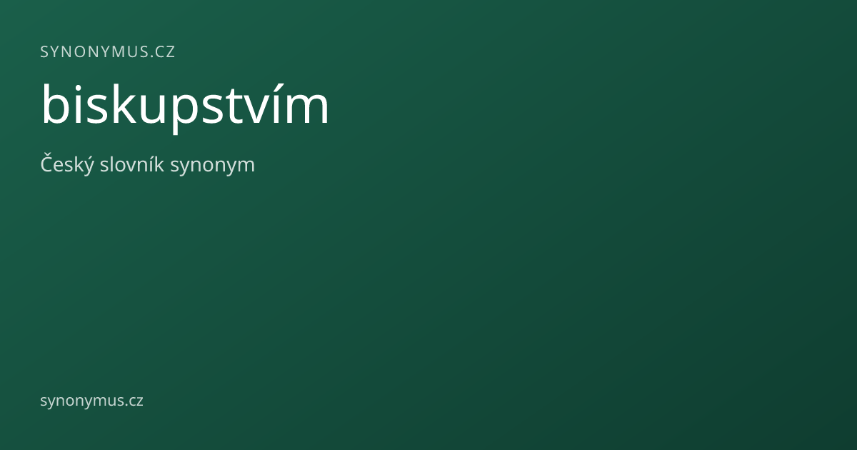 Náhled odkazu: biskupstvím