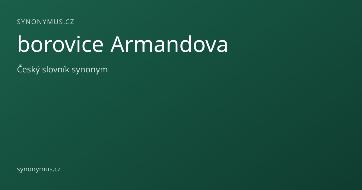 Náhled odkazu: borovice Armandova