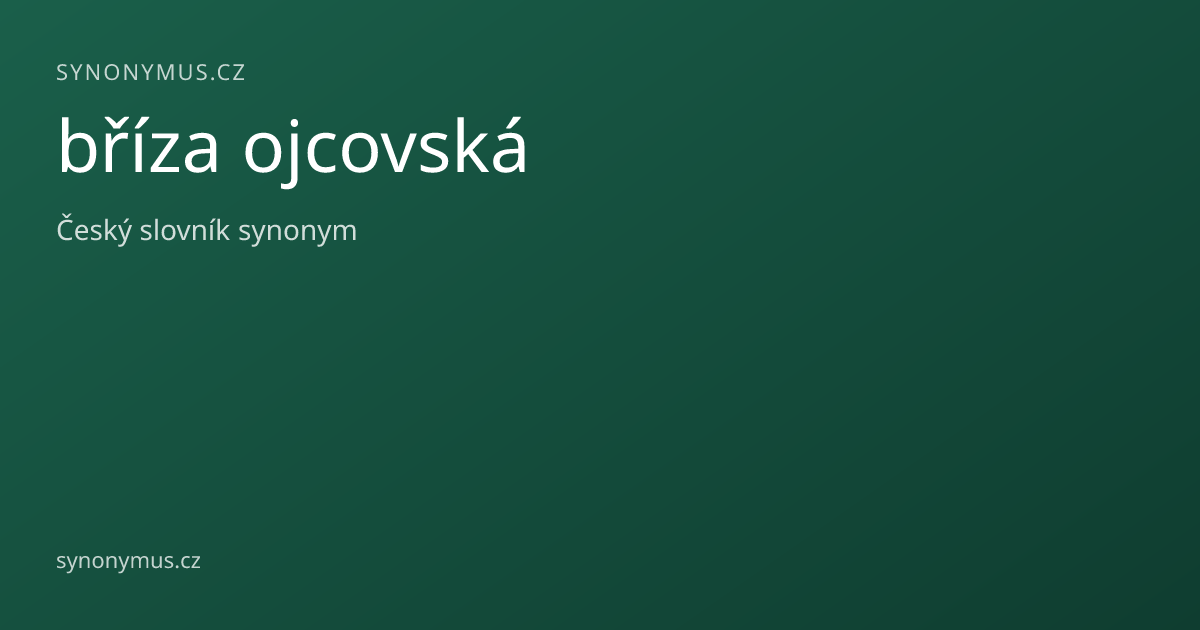 Náhled odkazu: bříza ojcovská