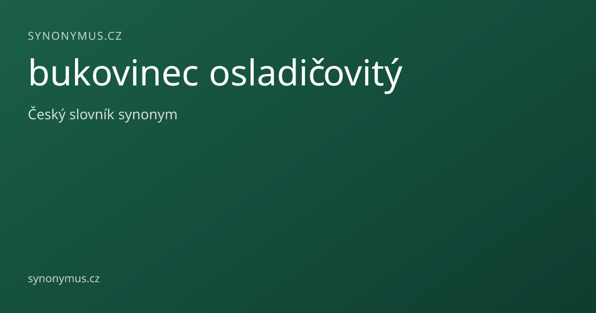 Náhled odkazu: bukovinec osladičovitý