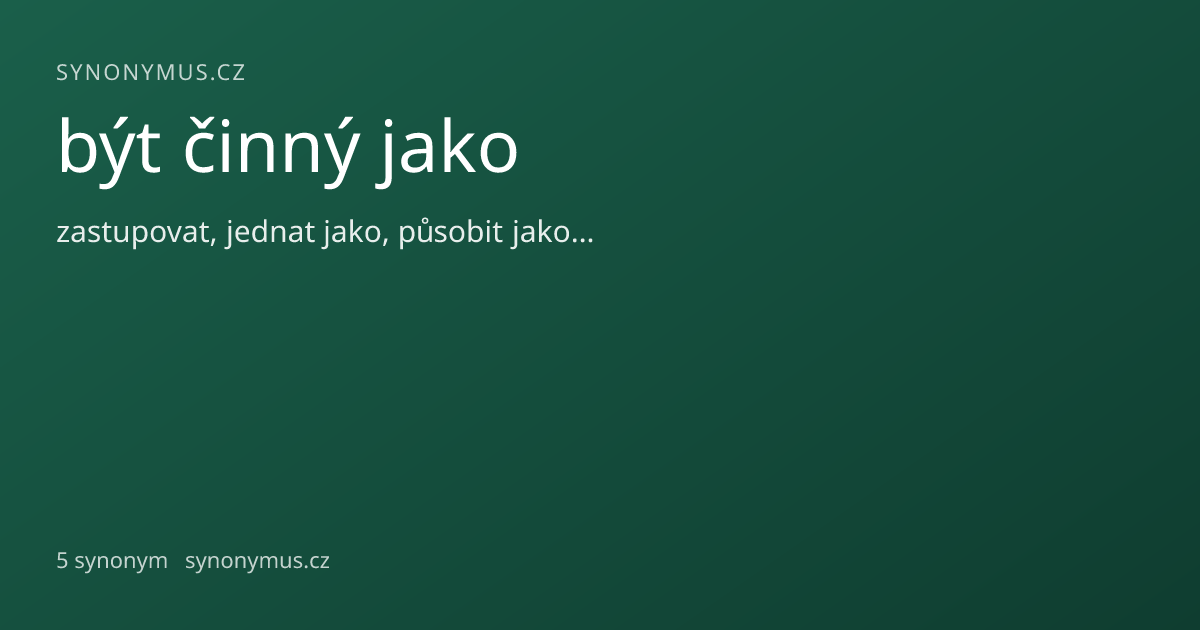 Náhled odkazu: být činný jako