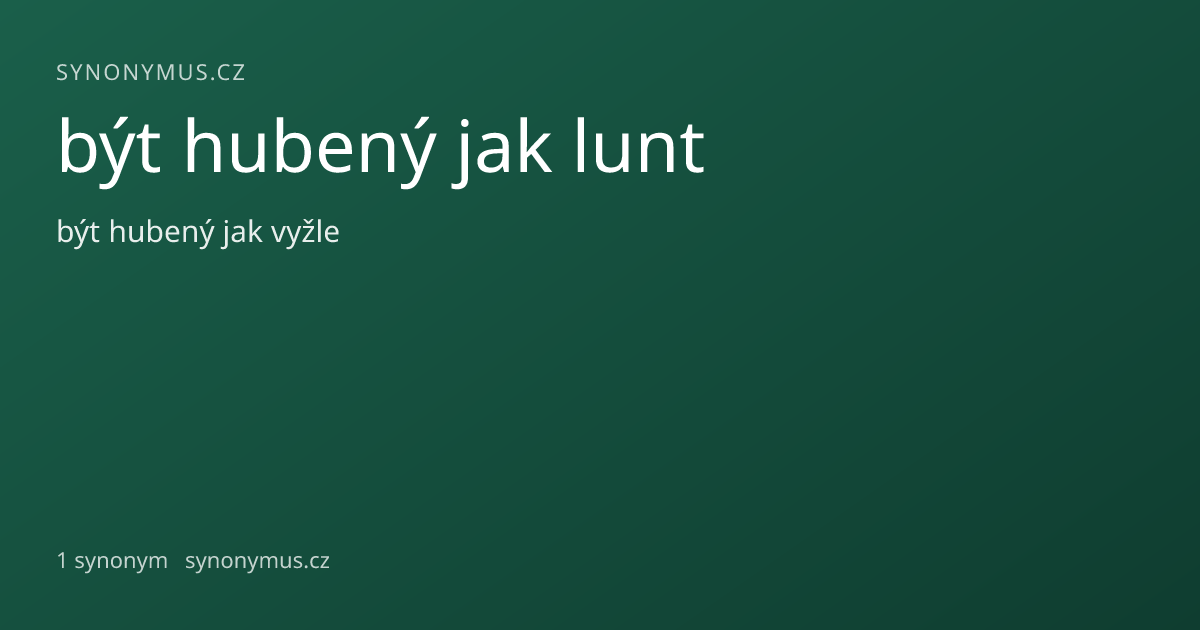 Náhled odkazu: být hubený jak lunt
