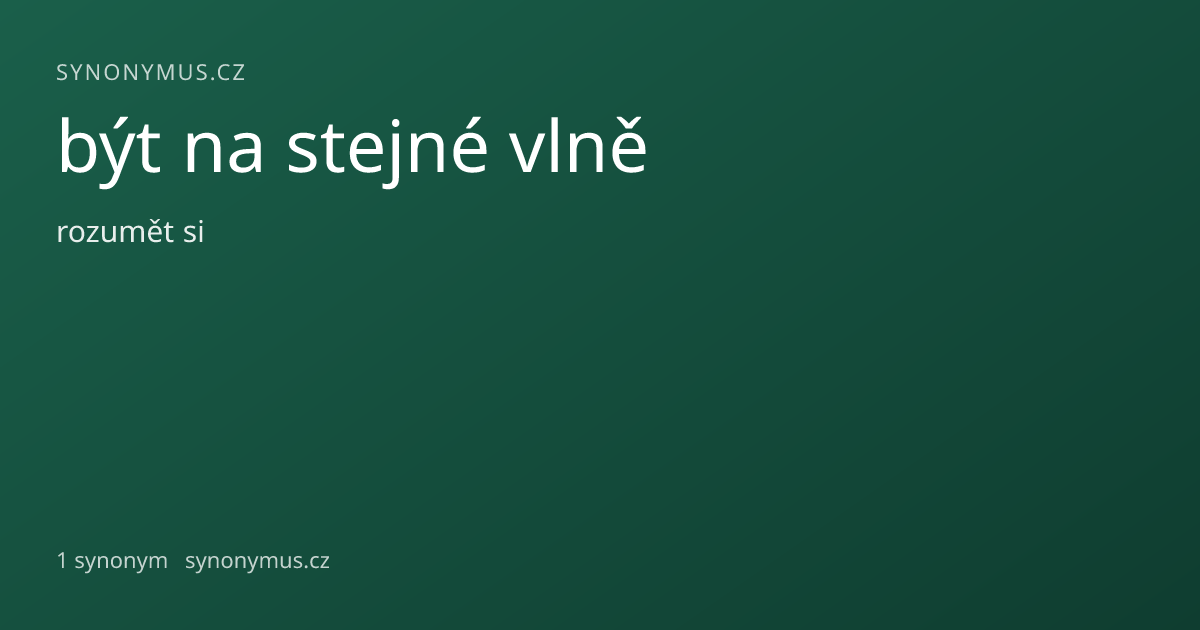 Náhled odkazu: být na stejné vlně
