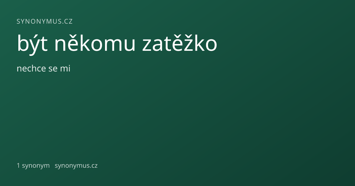 Náhled odkazu: být někomu zatěžko