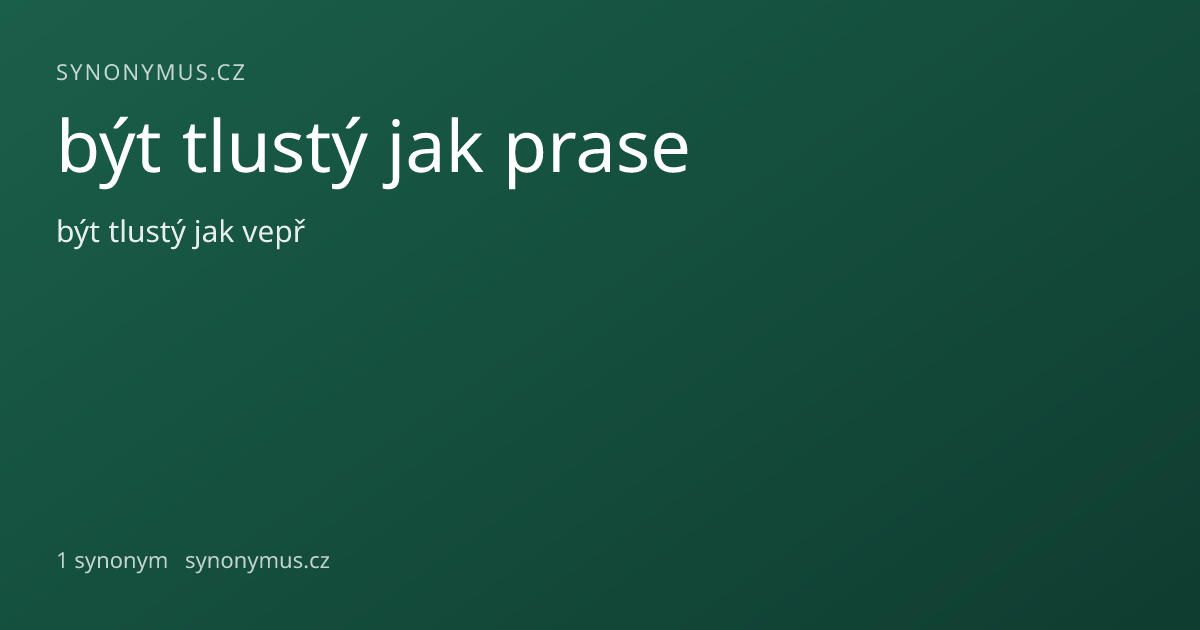 Náhled odkazu: být tlustý jak prase