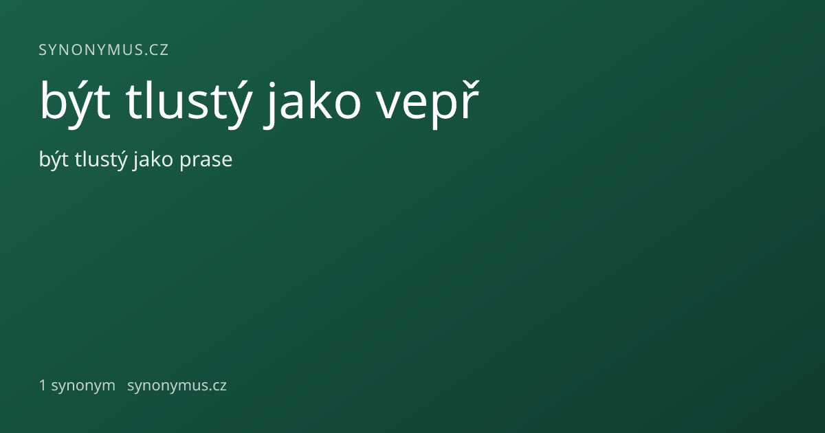 Náhled odkazu: být tlustý jako vepř