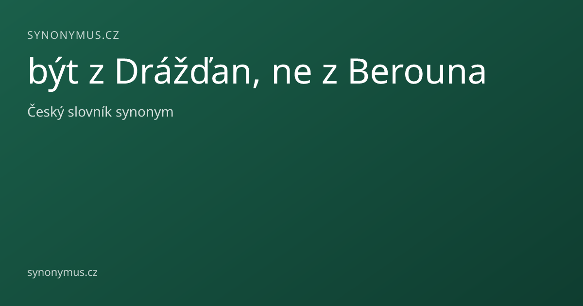 Náhled odkazu: být z Drážďan, ne z Berouna