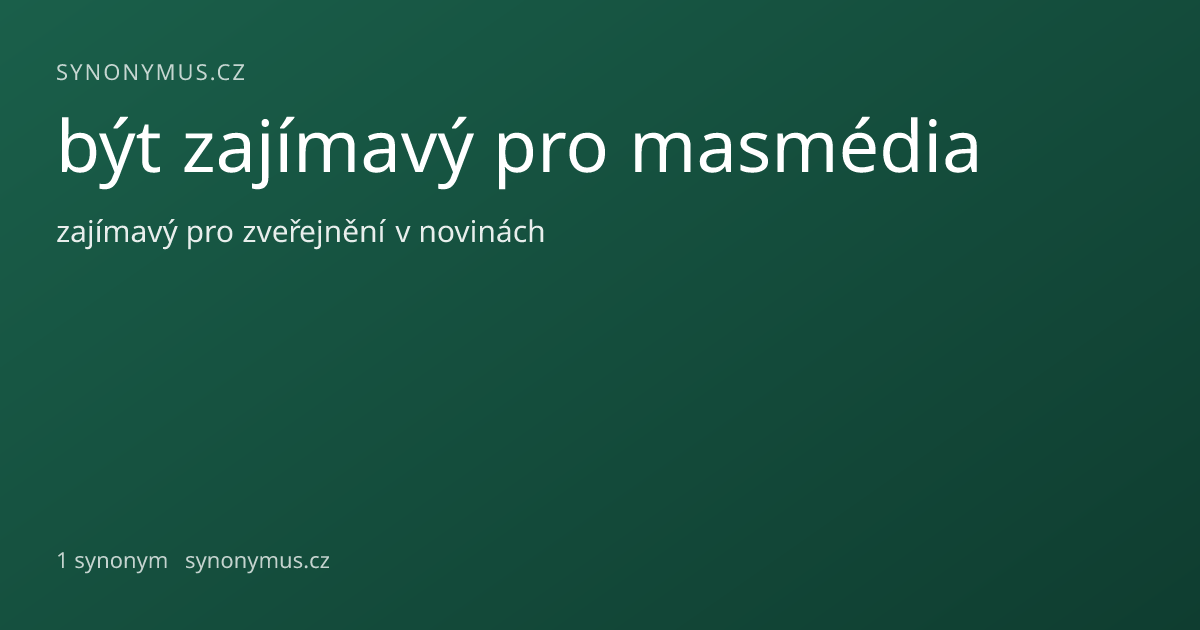 Náhled odkazu: být zajímavý pro masmédia