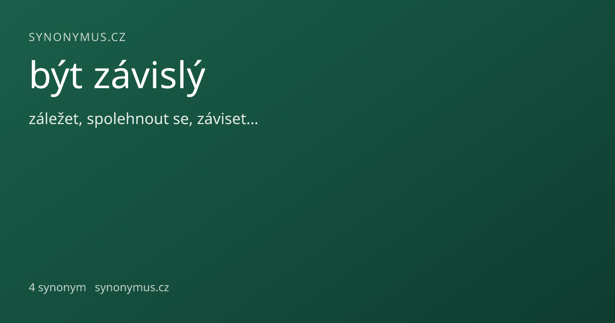 Náhled odkazu: být závislý