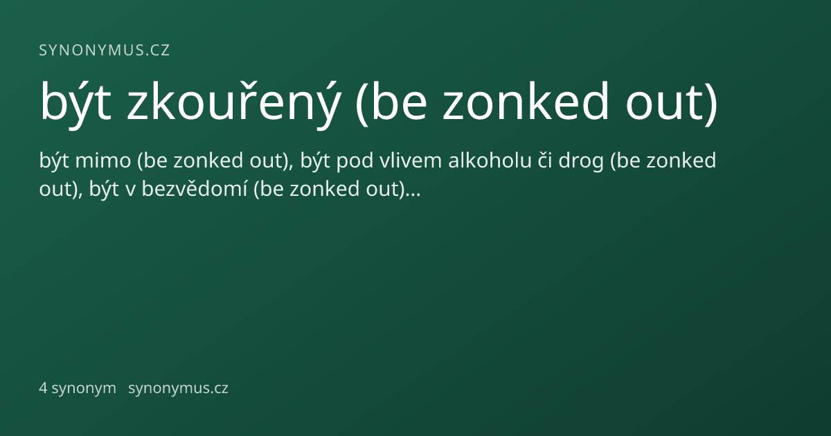 Náhled odkazu: být zkouřený (be zonked out)