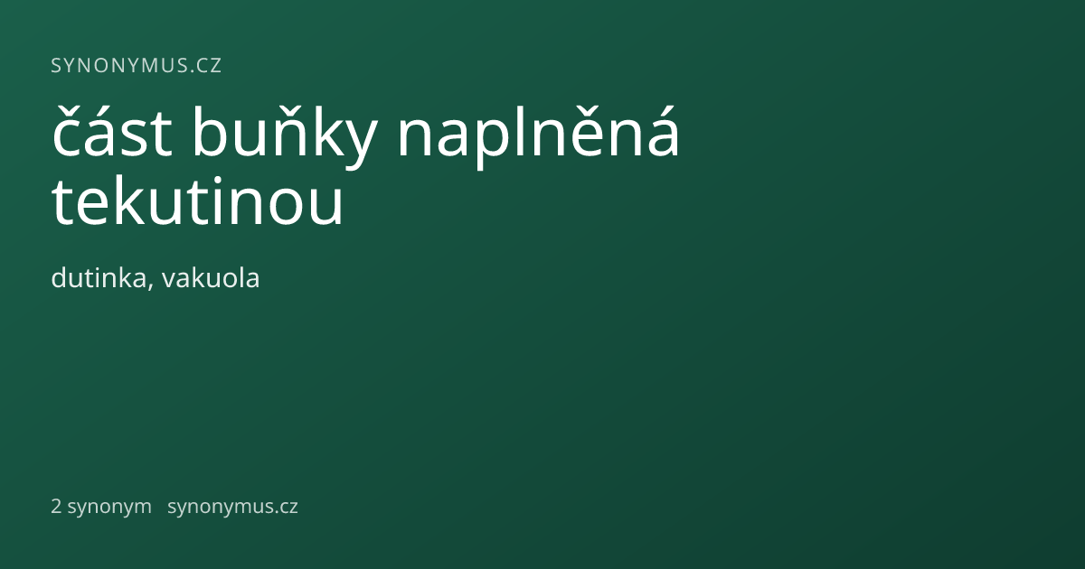 Náhled odkazu: část buňky naplněná tekutinou
