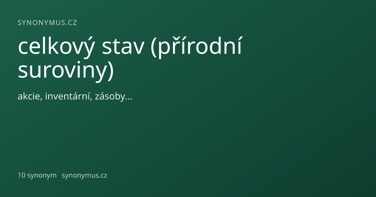 Náhled odkazu: celkový stav (přírodní suroviny)