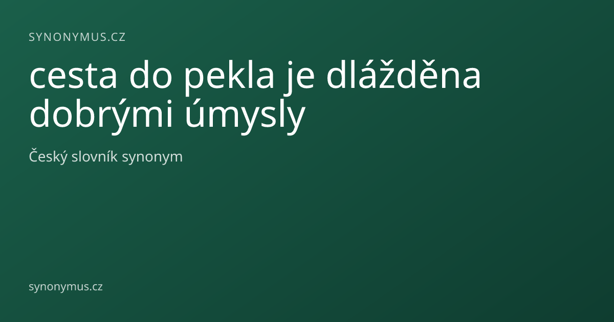 Náhled odkazu: cesta do pekla je dlážděna dobrými úmysly