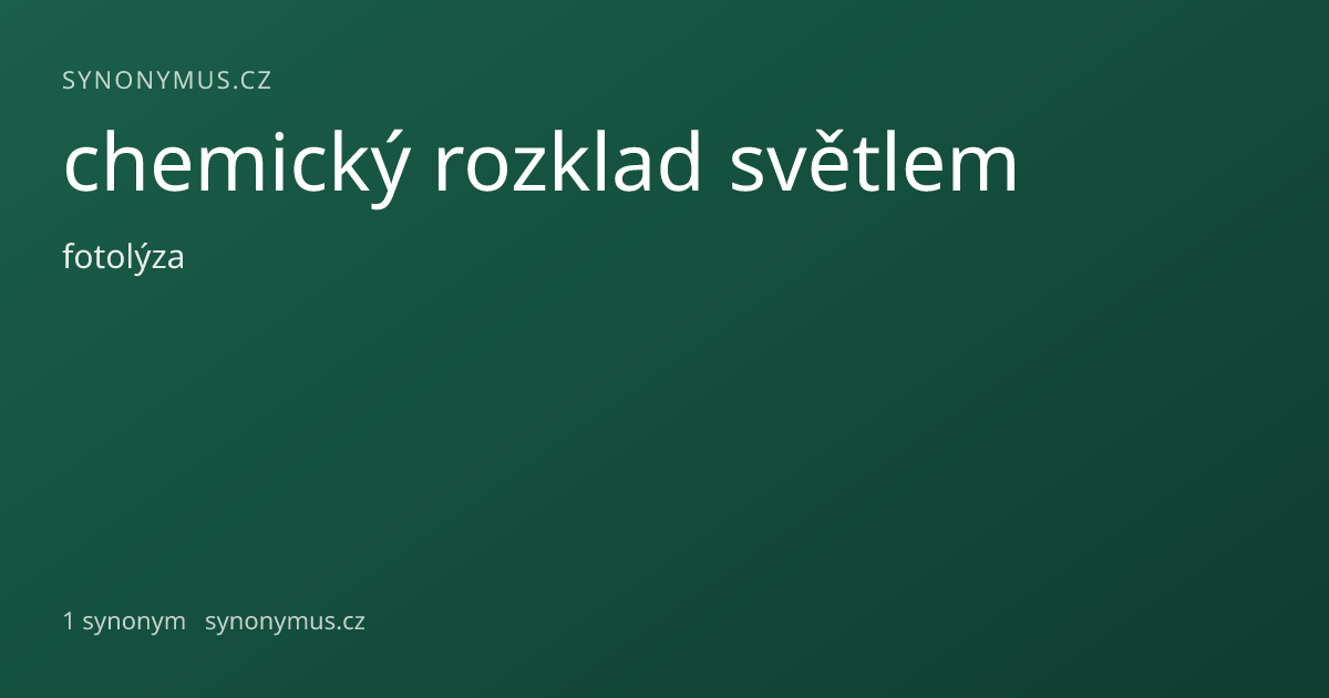 Náhled odkazu: chemický rozklad světlem