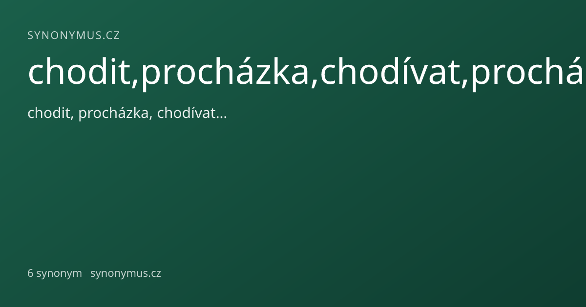 Náhled odkazu: chodit,procházka,chodívat,procházet