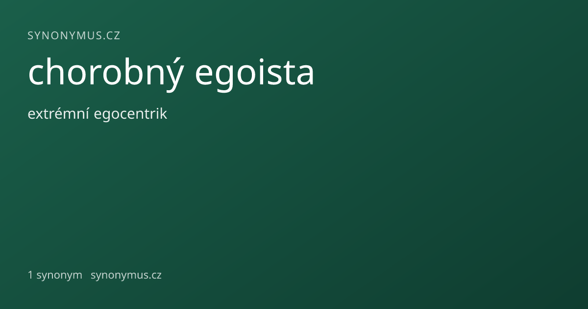 Náhled odkazu: chorobný egoista