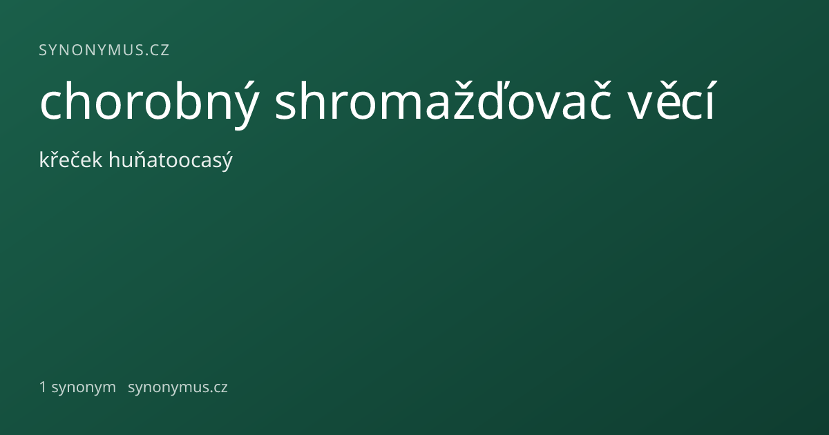 Náhled odkazu: chorobný shromažďovač věcí
