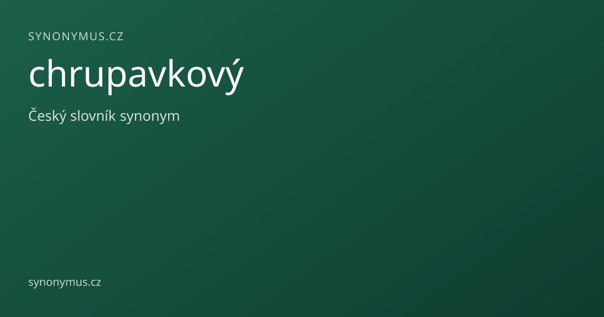 Náhled odkazu: chrupavkový