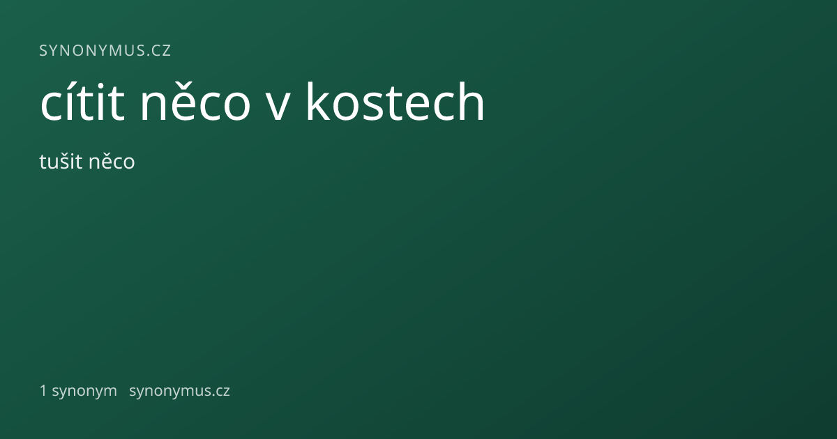 Náhled odkazu: cítit něco v kostech