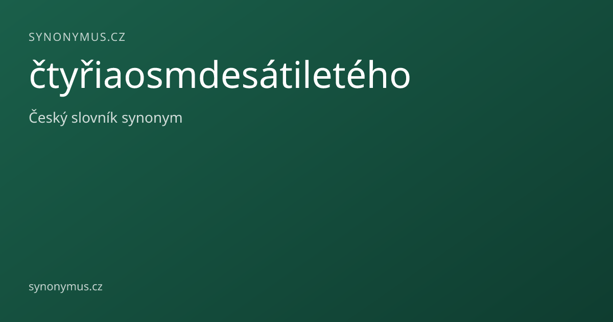 Náhled odkazu: čtyřiaosmdesátiletého