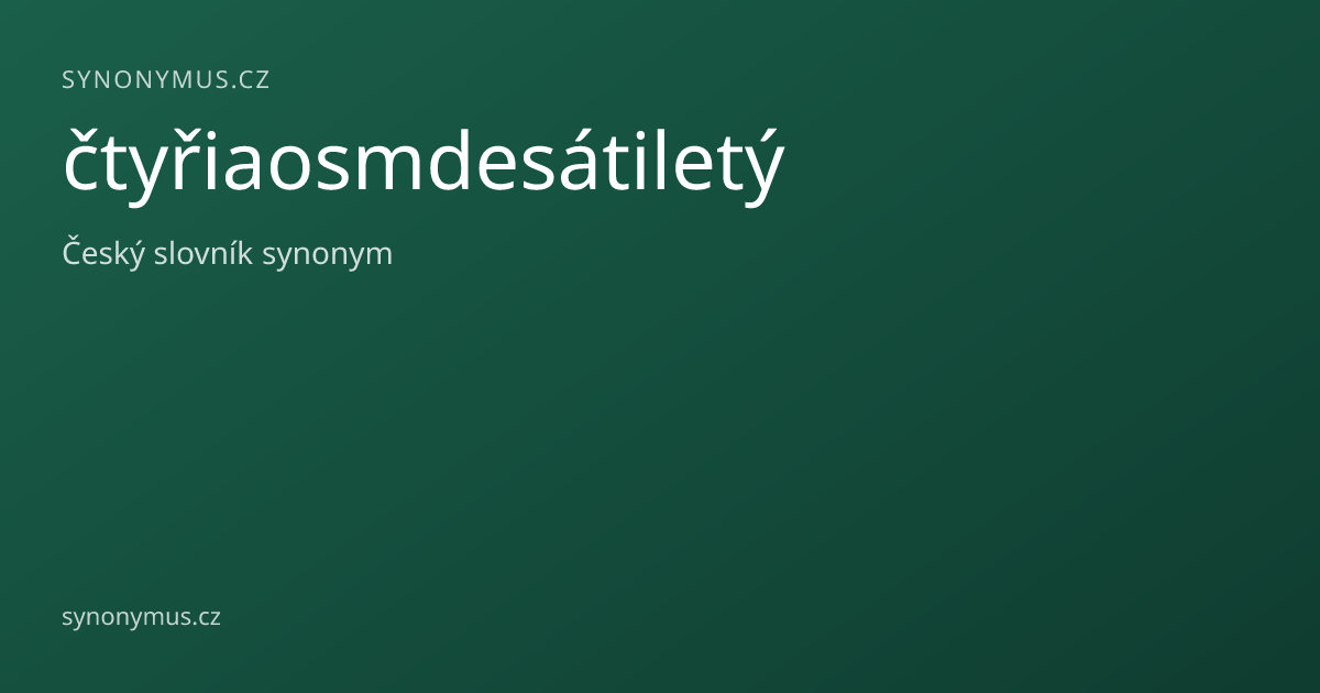 Náhled odkazu: čtyřiaosmdesátiletý
